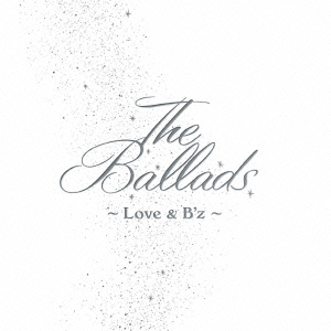 The　Ballads～Love　＆　B’z～